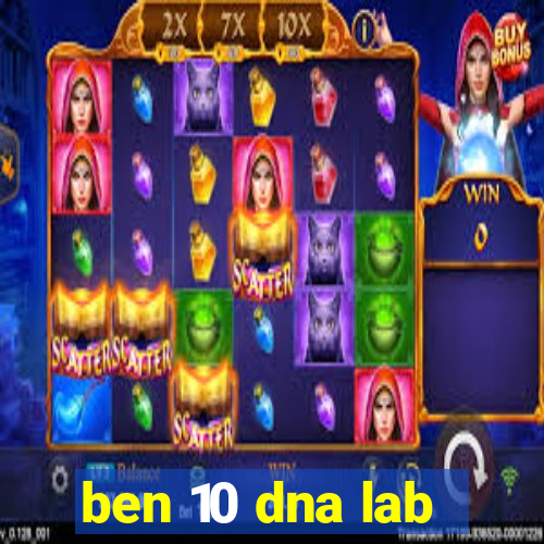 ben 10 dna lab